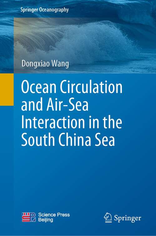 Book cover of Ocean Circulation and Air-Sea Interaction in the South China Sea (1st ed. 2022) (Springer Oceanography)
