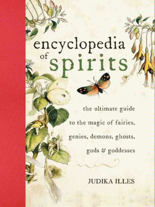 Book cover of Encyclopedia of Spirits: The Ultimate Guide to the Magic of Fairies, Genies, Demons, Ghosts, Gods and Goddesses
