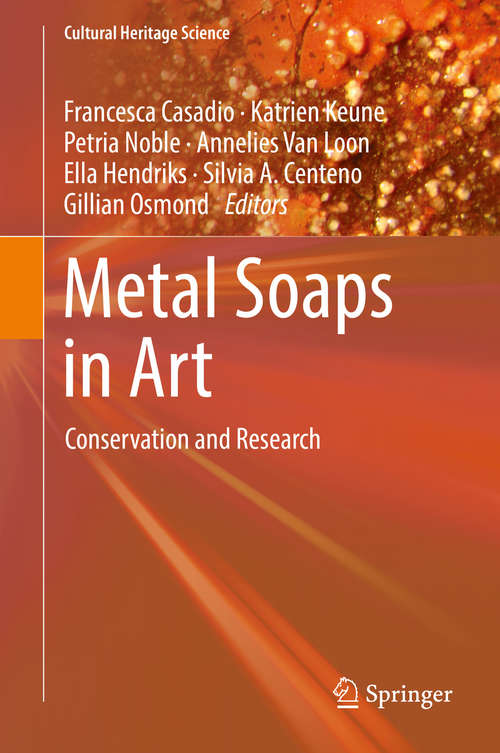 Metal Soaps in Art: Conservation and Research (Cultural Heritage Science)