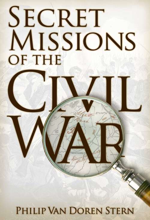Book cover of Secret Missions of the Civil War