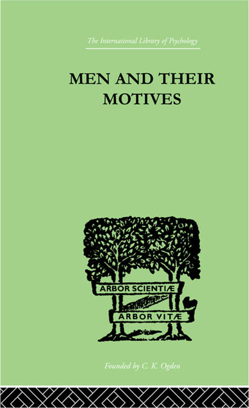 Book cover of Men And Their Motives: PSYCHO-ANALYTICAL STUDIES