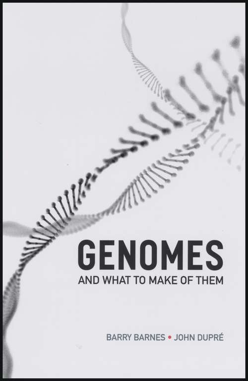 Book cover of Genomes and What to Make of Them