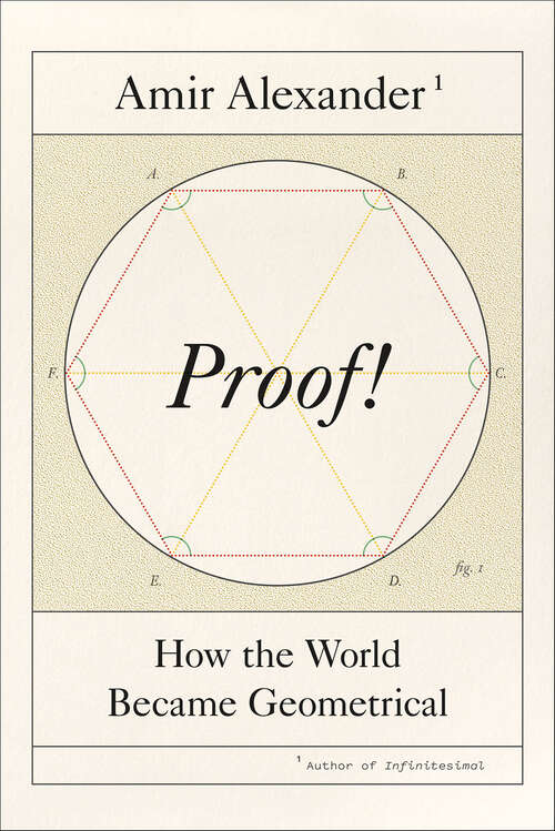 Book cover of Proof!: How the World Became Geometrical