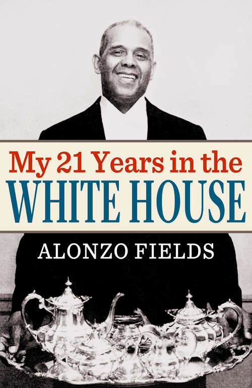 Book cover of My 21 Years in the White House