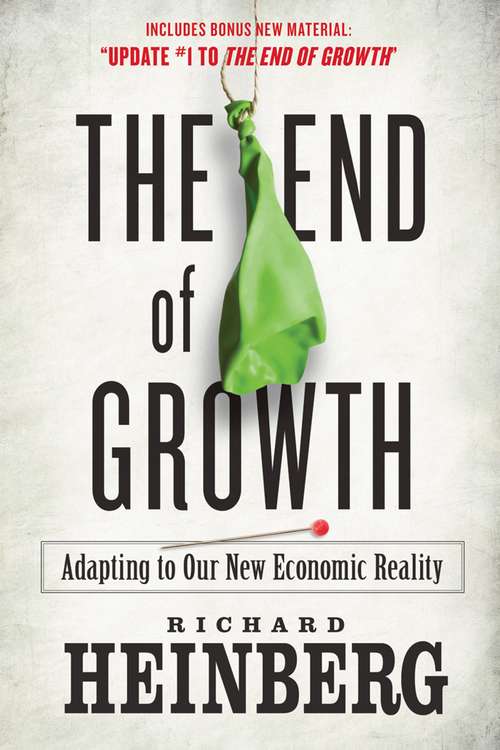 Book cover of The End of Growth: Adapting to Our New Economic Reality