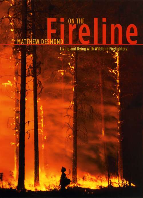 Book cover of On the Fireline: Living and Dying with Wildland Firefighters