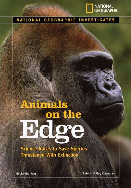 Book cover of Animals on the Edge: Science Races to Save Species Threatened with Extinction