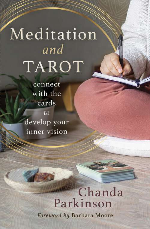 Book cover of Meditation and Tarot: Connect with the Cards to Develop Your Inner Vision