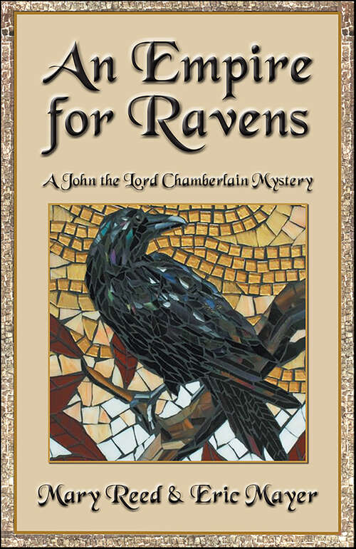 Book cover of An Empire for Ravens (John, the Lord Chamberlain Mysteries)