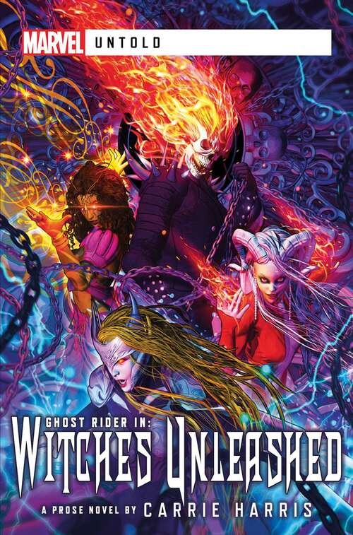Witches Unleashed: A Marvel Untold Novel (Marvel Untold)