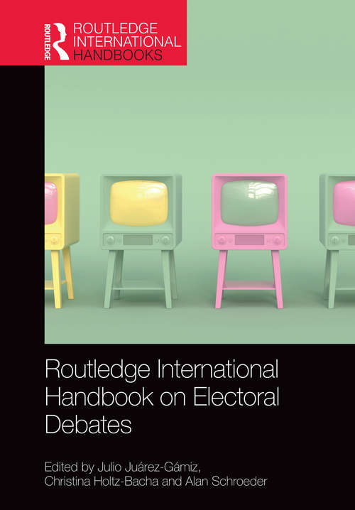 Book cover of Routledge International Handbook on Electoral Debates