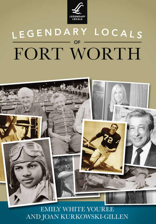Legendary Locals of Fort Worth