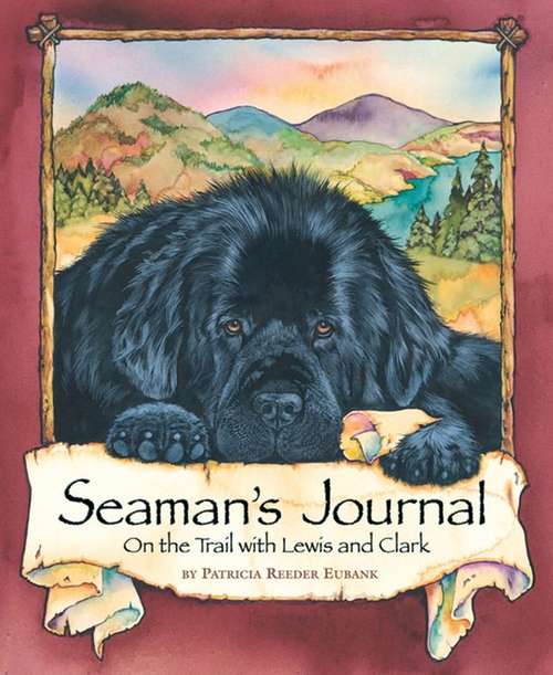 Book cover of Seaman's Journal: On the Trail with Lewis and Clark