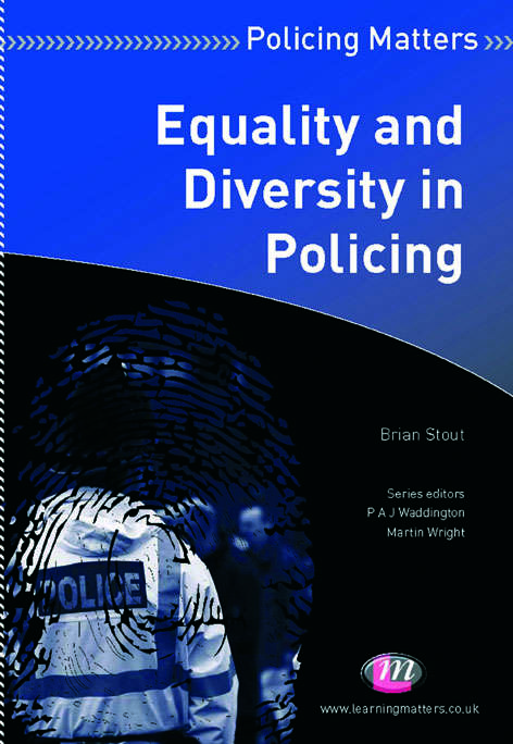 Equality and Diversity in Policing (Policing Matters Series)