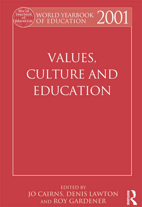 World Yearbook of Education 2001: Values, Culture and Education (World Yearbook of Education)