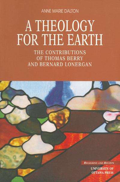 Book cover of A Theology for the Earth: The Contributions of Thomas Berry and Bernard Lonergan