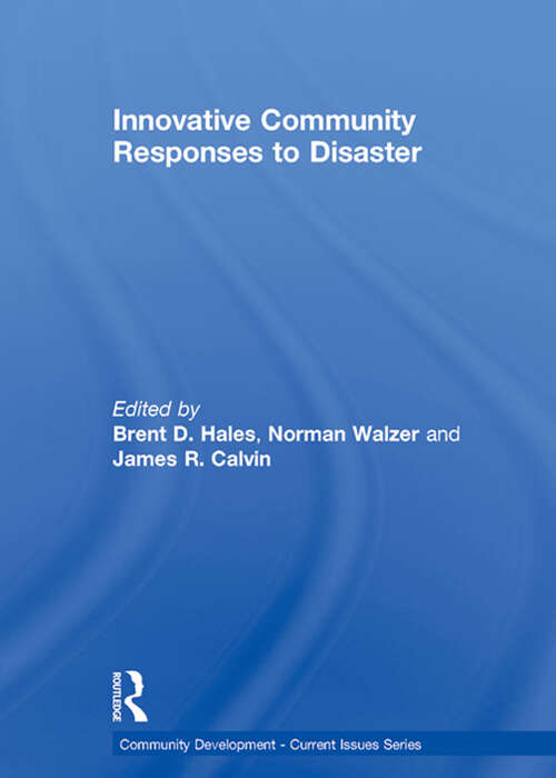 Book cover of Innovative Community Responses to Disaster (Community Development – Current Issues Series)
