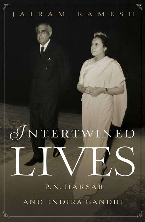 Book cover of Intertwined Lives: P.N. Haksar & Indira Gandhi
