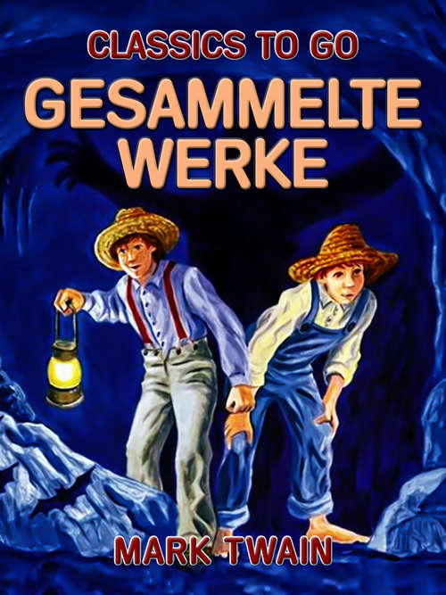 Book cover of Gesammelte Werke (Classics To Go)