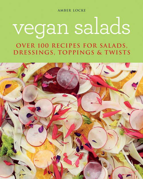 Book cover of Vegan Salads: Over 100 recipes for salads, toppings & twists
