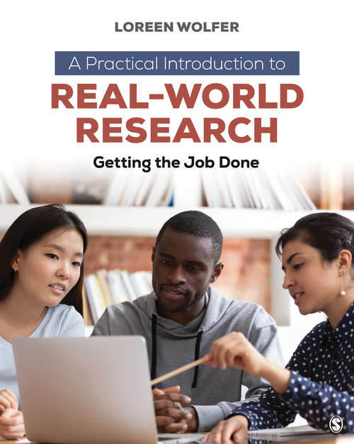 Book cover of A Practical Introduction to Real-World Research: Getting the Job Done