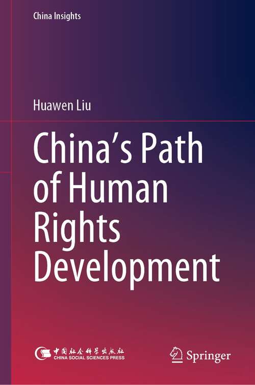 China’s Path of Human Rights Development (China Insights)