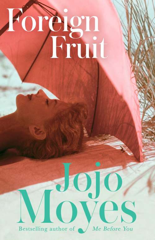 Book cover of Foreign Fruit: 'Blissful, romantic reading' - Company