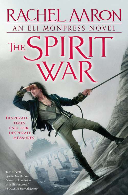 Book cover of The Spirit War (The Legend of Eli Monpress #4)