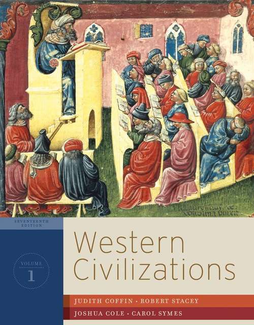 Western Civilizations: Their History and Their Culture (17 ed., Volume #1)