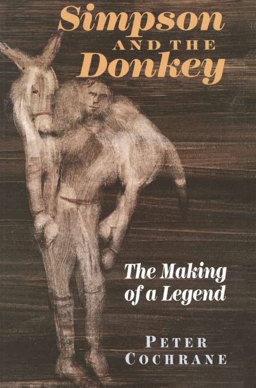 Simpson and the donkey: the making of a legend