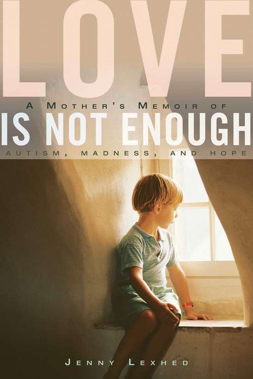 Book cover of Love Is Not Enough
