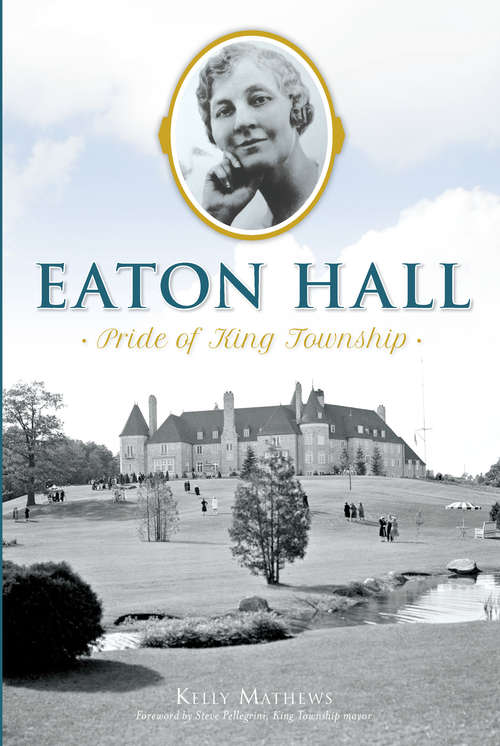 Book cover of Eaton Hall: Pride of King Township