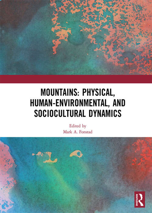 Book cover of Mountains: Physical, Human-Environmental, and Sociocultural Dynamics
