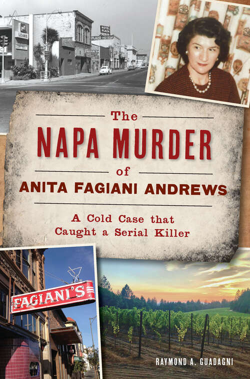 Book cover of The Napa Murder of Anita Fagiani: A Cold Case that Caught a Serial Killer (True Crime)