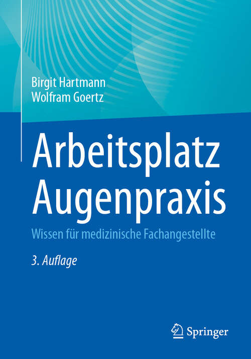 Book cover of Arbeitsplatz Augenpraxis: Wissen für medizinische Fachangestellte (3. Auflage 2025)