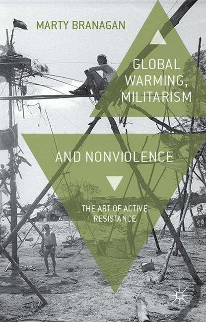 Book cover of Global Warming, Militarism and Nonviolence
