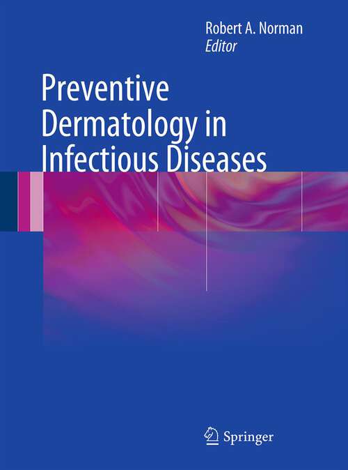 Book cover of Preventive Dermatology in Infectious Diseases (1st ed. 2012)