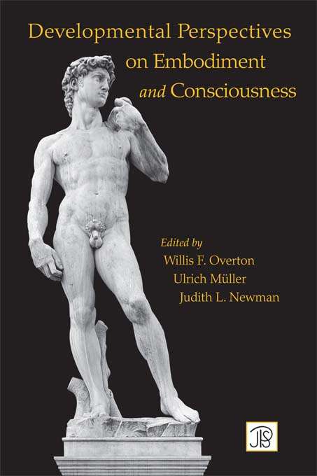 Book cover of Developmental Perspectives on Embodiment and Consciousness (Jean Piaget Symposium Ser.)