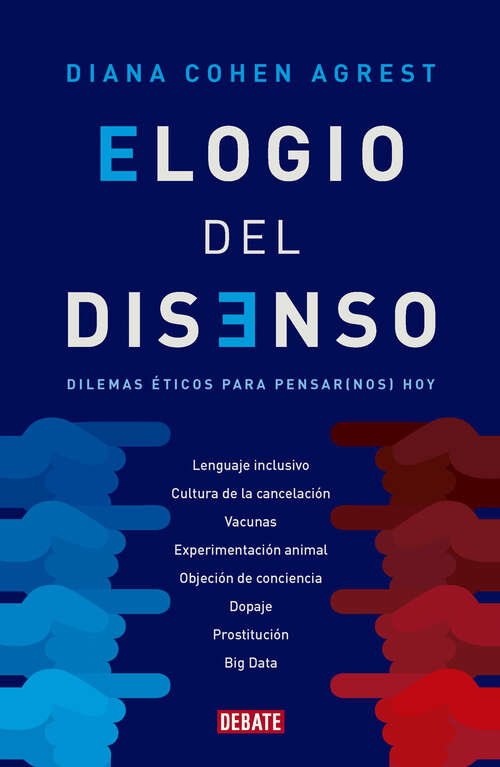Book cover of Elogio del disenso: Dilemas éticos para pensar(nos) hoy