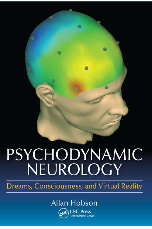 Book cover of Psychodynamic Neurology: Dreams, Consciousness, and Virtual Reality