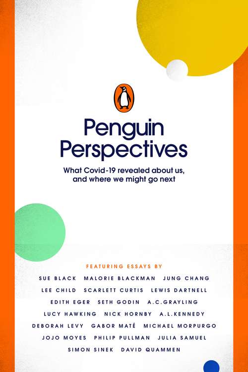 Book cover of Penguin Perspectives - What COVID-19 Revealed About Us, and Where We Might Go Next