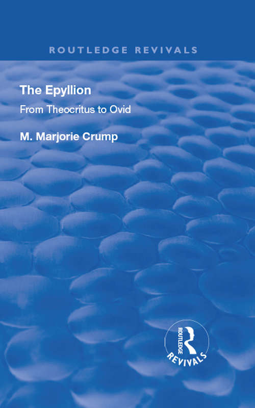 Book cover of The Epyllion: From Theocritus to Ovid (Routledge Revivals)