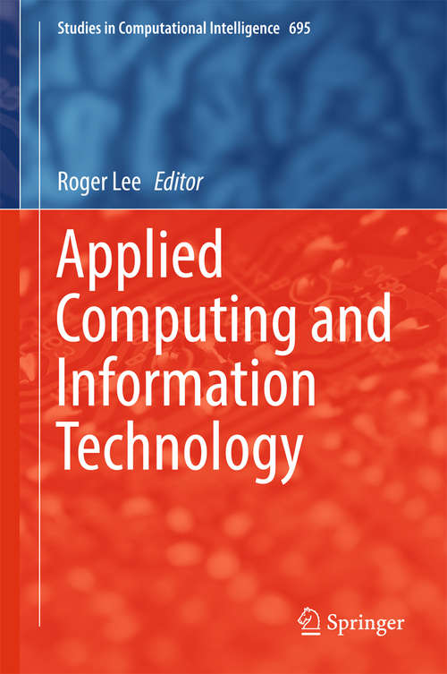 Applied Computing and Information Technology (Studies in Computational Intelligence #695)