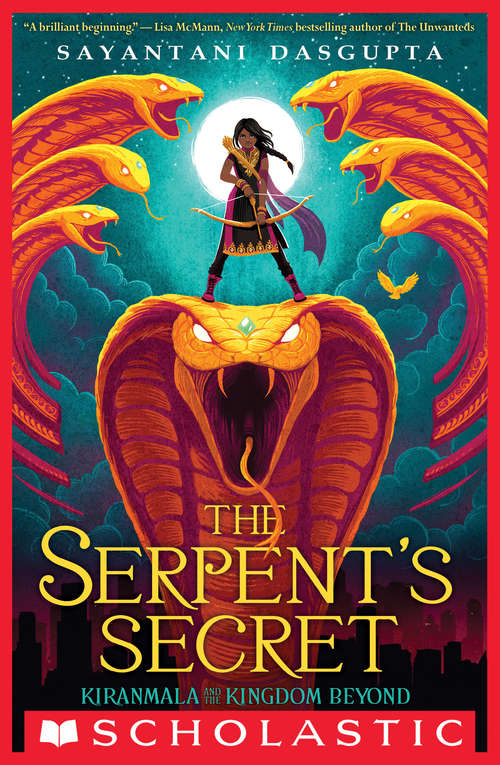 The Serpent's Secret: The Serpent's Secret (Kiranmala And The Kingdom Beyond #1)