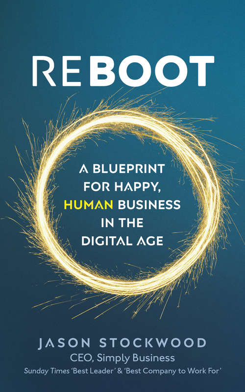 Book cover of Reboot: A Blueprint For Happy, Human Business In The Digital Age