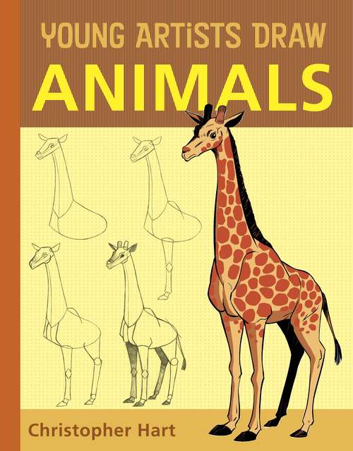 Young Artists Draw Animals (Christopher Hart's Young Artists Draw)