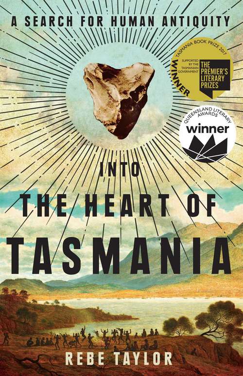 Book cover of Into the Heart of Tasmania: A Search For Human Antiquity
