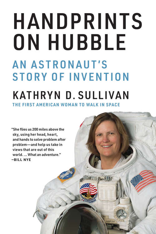 Book cover of Handprints on Hubble: An Astronaut's Story of Invention (Lemelson Center Studies in Invention and Innovation series)