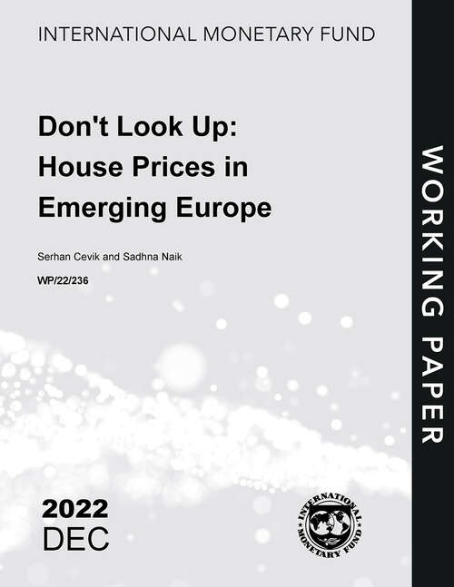 Book cover of Don't Look Up: House Prices in Emerging Europe (Imf Working Papers)
