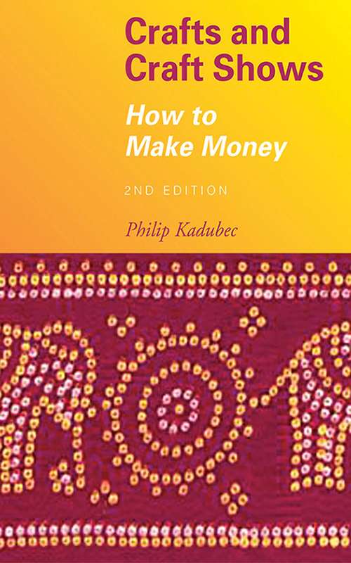 Book cover of Crafts and Craft Shows: How to Make Money (2)